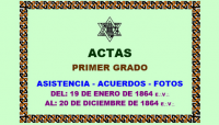 1864 – PRIMER GRADO – TENIDAS DEL 19 DE ENERO AL 20 DE DICIEMBRE DE 1864 E:.V:. – ACTAS, ASISTENCIA, ACUERDOS, FOTOGRAFÍAS